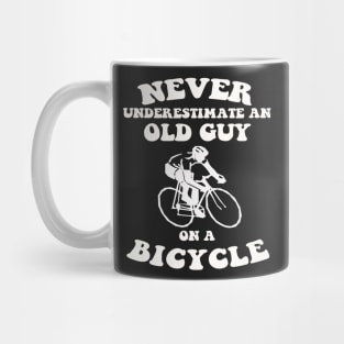 FAther (2) Never underestimate an old guy on a bicycle Mug